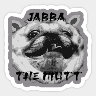 Jabba the Mutt Sticker